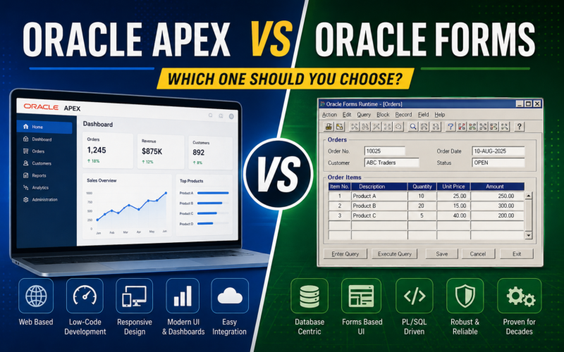 Oracle APEX vs Oracle Forms: Which One Should You Choose?